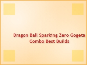 Dragon Ball Sparking Zero Gogeta Combo Builds