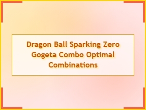 Optimal Gogeta Combos in Dragon Ball Sparking Zero